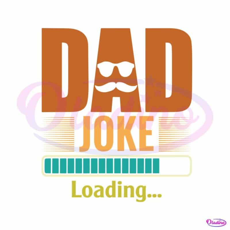 dad-joke-loading-dad-to-be-best-svg-cutting-digital-files
