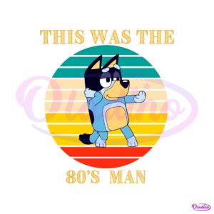 this-was-the-80s-man-bandit-heeler-svg-graphic-design-files