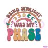 being-straight-was-my-phase-lgbt-svg-graphic-design-files