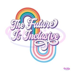 the-future-is-inclusive-lesbian-gay-svg-graphic-design-files