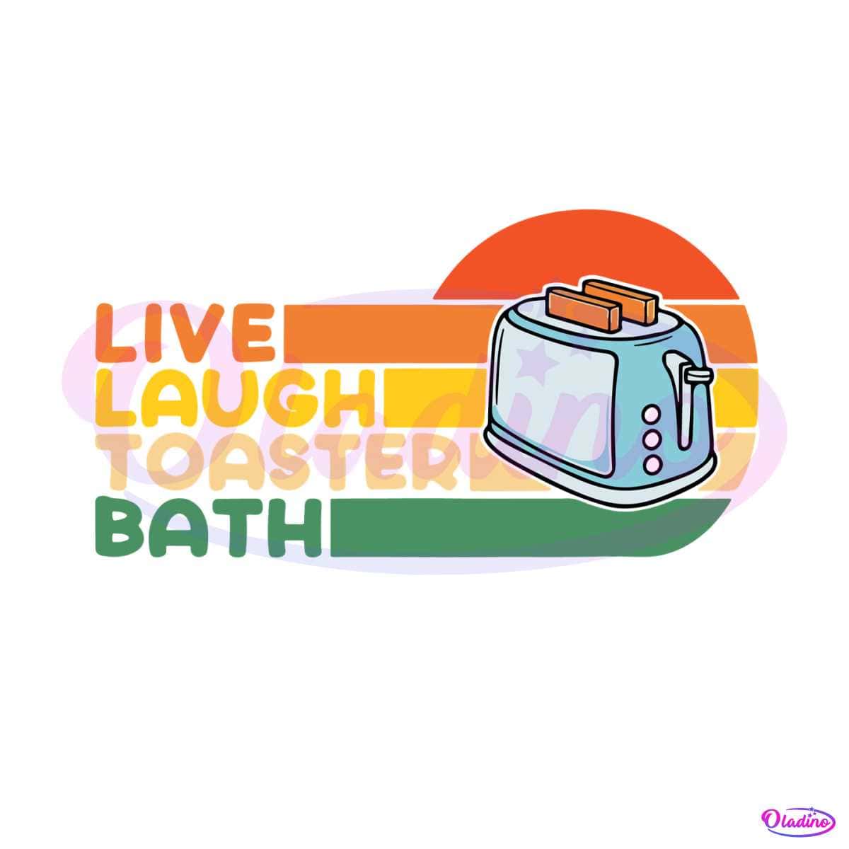 Live Laugh Toaster Bath Pride Month SVG Graphic Design Files   MR Oladinocom Svg060623t041 66202317143 1 