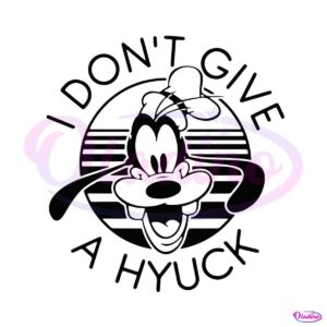 vintage-goofy-i-dont-give-a-hyuck-vintage-svg-cutting-file