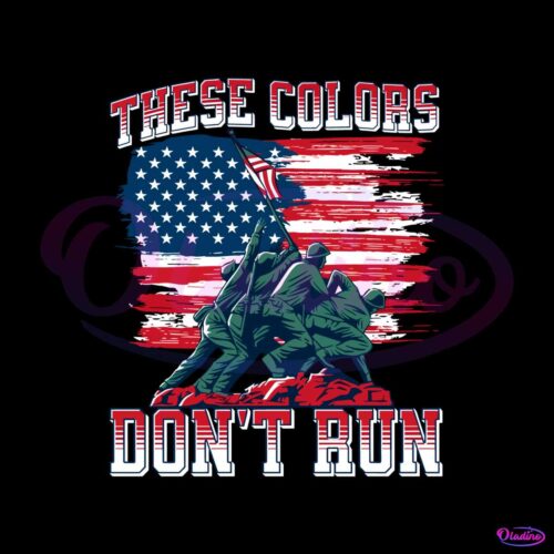 these-colors-dont-run-american-military-svg-cutting-file