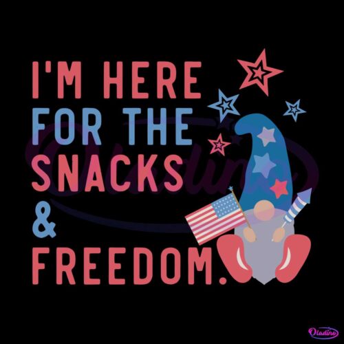 i-am-here-for-the-snacks-and-freedom-svg-graphic-design-files