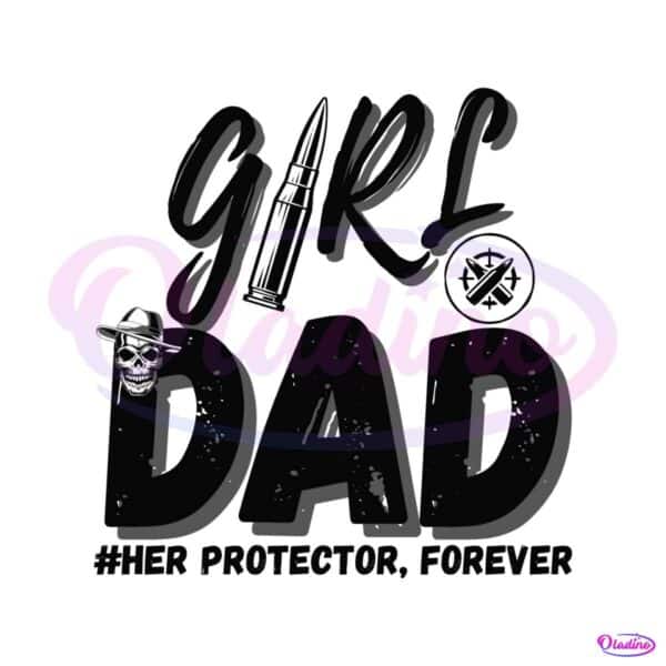girl-dad-her-protector-forever-svg-graphic-design-files