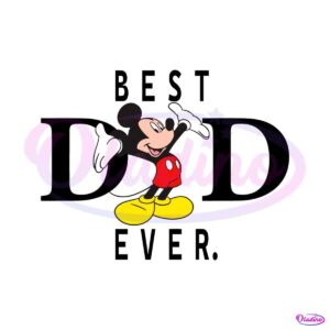 disney-dad-best-dad-ever-best-svg-cutting-digital-files