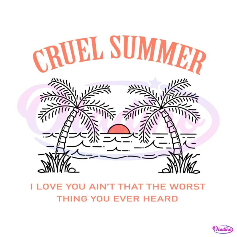 cruel-summer-lyrics-taylor-song-svg-graphic-design-files