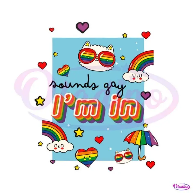 sounds-gay-im-in-funny-lgbt-pride-svg-graphic-design-files