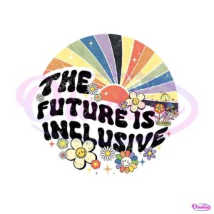 the-future-is-inclusive-lgbt-best-svg-cutting-digital-files