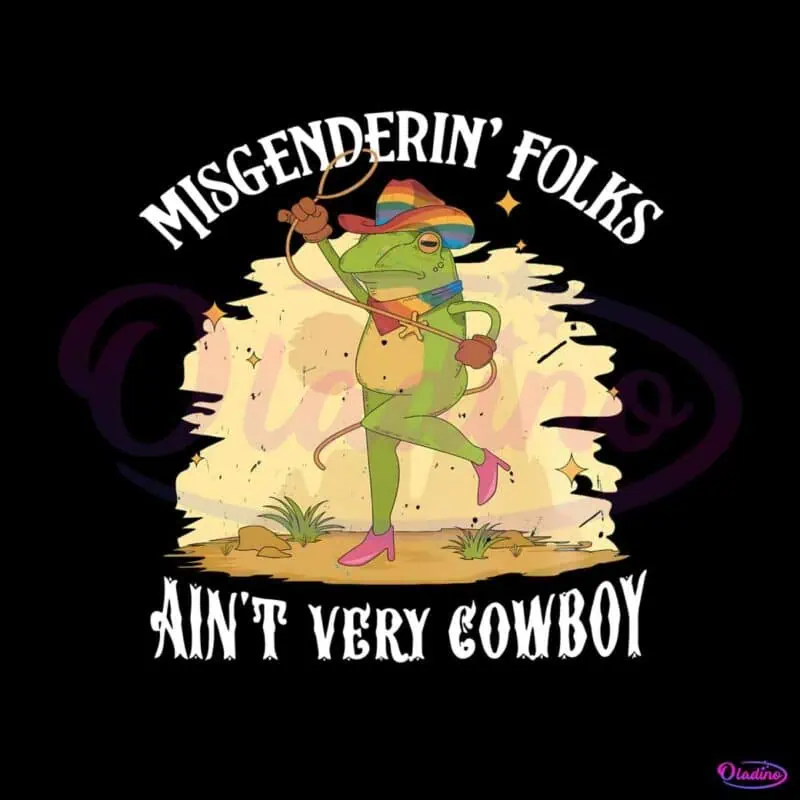 misgendering-folks-aint-very-cowboy-svg-graphic-design-files