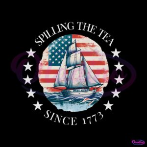 july-4th-spilling-the-tea-since-1773-png-sublimation-design