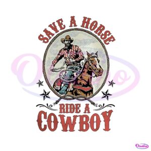 save-a-horse-ride-a-cowboy-country-music-png-silhouette-files