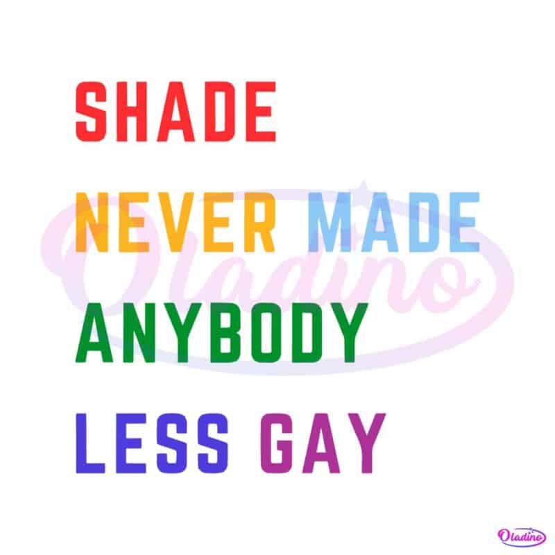 shade-never-made-anybody-less-gay-svg-graphic-design-files
