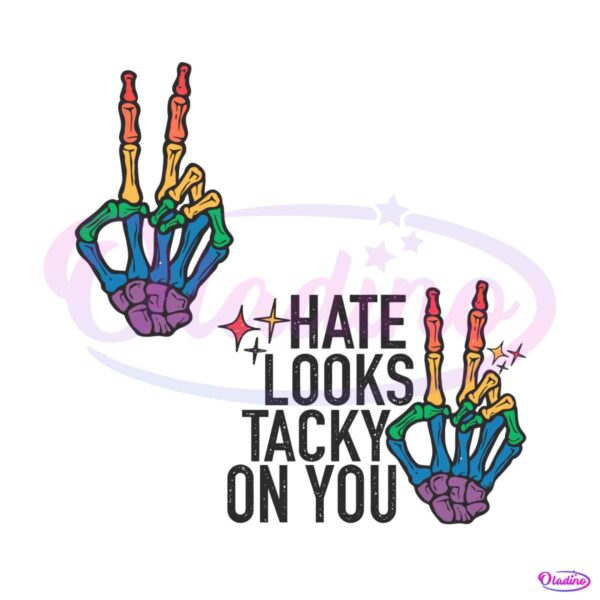 Hate Looks Tacky On You Pride SVG Graphic Design Files