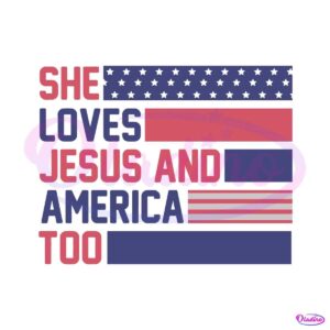 she-loves-jesus-and-america-too-christian-4th-of-julet-american-flag-svg