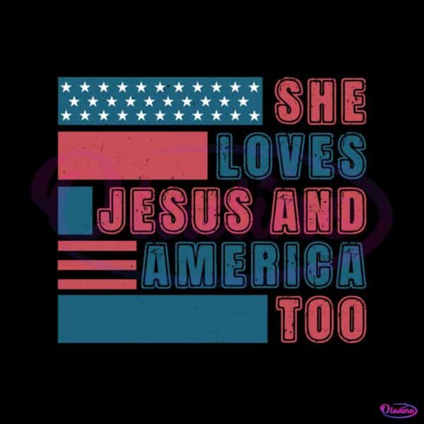 she-loves-jesus-and-american-too-usa-flag-christian-svg