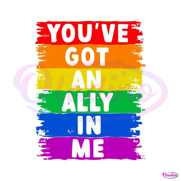 You Have Got An Ally In Me Pride SVG Graphic Design Files