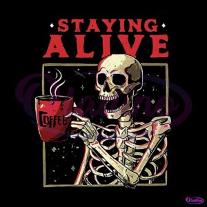 skeleton-staying-alive-trendy-coffee-svg-graphic-design-file