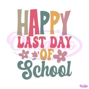 happy-last-day-of-school-summer-break-svg-graphic-design-file