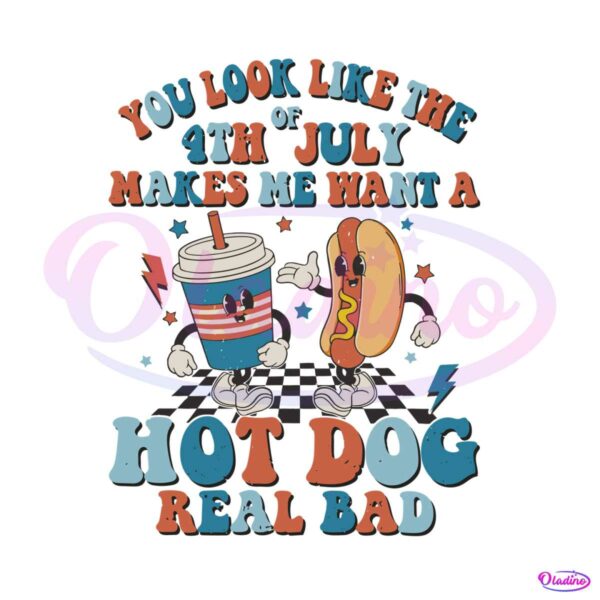 you-look-like-the-4th-of-july-svg-hot-dog-real-bad-svg-cricut-file