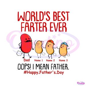 personalized-best-farter-ever-oops-i-meant-father-svg-cricut-files