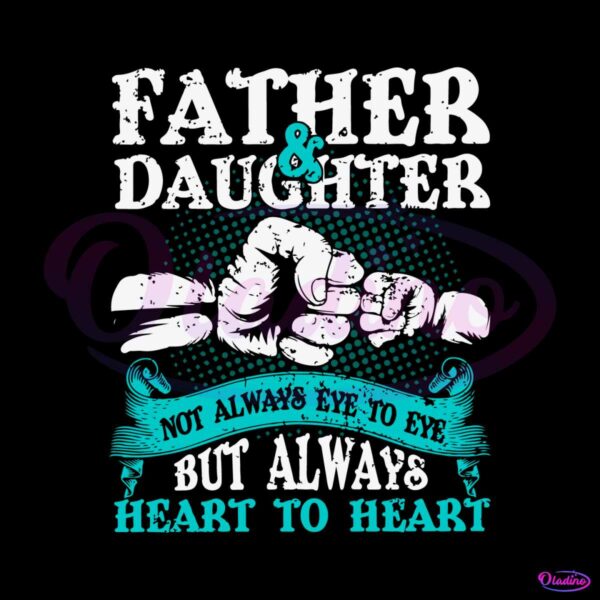 father-and-daughter-always-heart-to-heart-svg-cricut-file