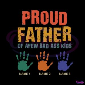 proud-father-of-afew-bad-ass-kids-svg-cutting-digital-file