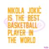nikola-jokic-is-the-best-basketball-player-in-the-world-nba-mvp-svg