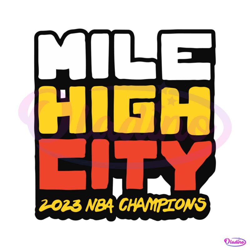 mile-high-city-2023-nba-champions-svg-graphic-design-file