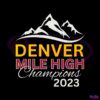 denver-mile-high-champions-2023-nba-finals-svg-cricut-file