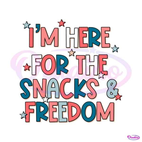 independence-day-im-here-for-the-snacks-freedom-svg-file