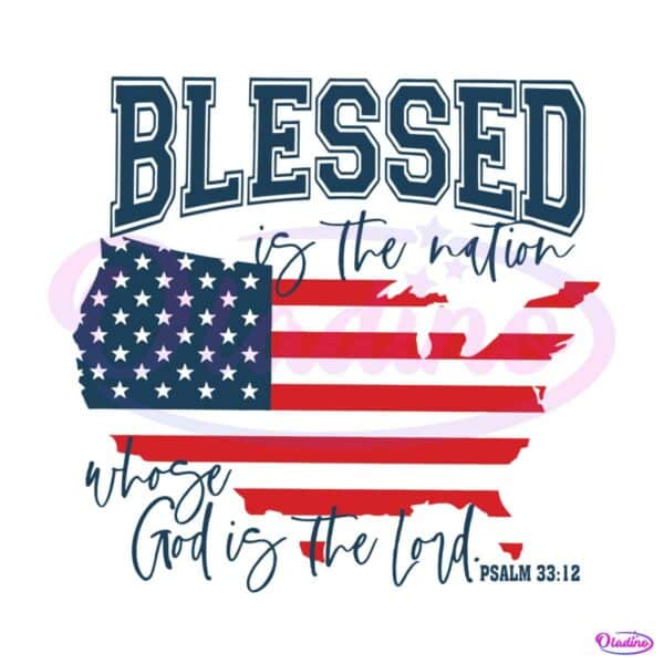 christian-4th-of-july-blessed-is-the-nation-svg-graphic-design-file
