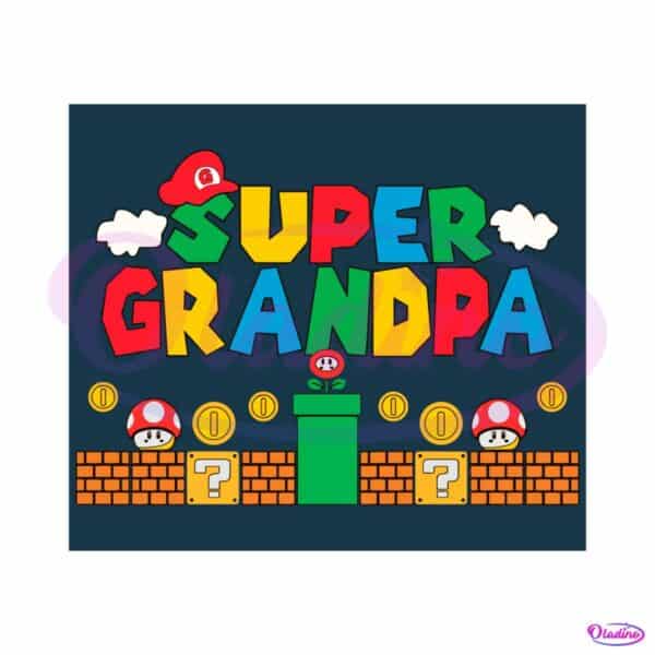 super-grandpa-happy-fathers-day-svg-cutting-digital-file