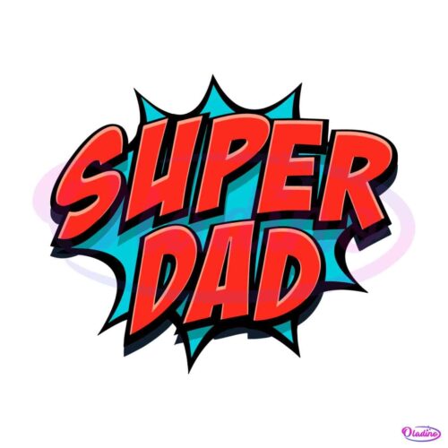 super-dad-happy-fathers-day-svg-superhero-dad-svg-cricut-file