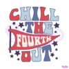 chill-the-fourth-out-independence-day-svg-graphic-design-file