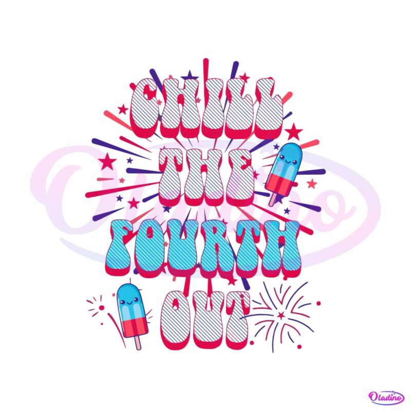 groovy-4th-of-july-chill-the-fourth-out-svg-cutting-digital-file