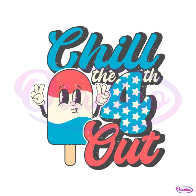 4th-of-july-chill-the-fourth-out-american-flag-svg-cutting-file
