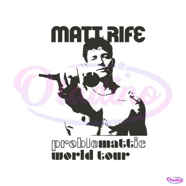 matt-rife-problematic-world-tour-svg-cutting-digital-file