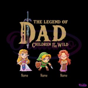 personalized-the-legend-of-dad-children-of-the-wild-png-file