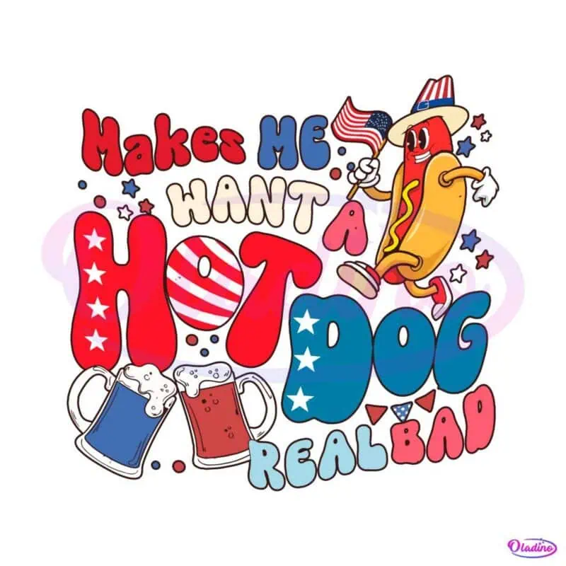 4th-of-july-makes-me-want-a-hot-dog-real-bad-svg-cricut-file