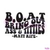 boat-bring-out-ass-and-titties-matt-rife-svg-cutting-digital-file