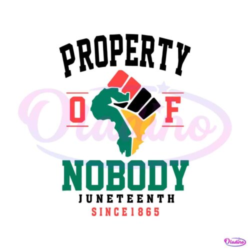 property-of-nobody-juneteenth-svg-black-history-svg-file