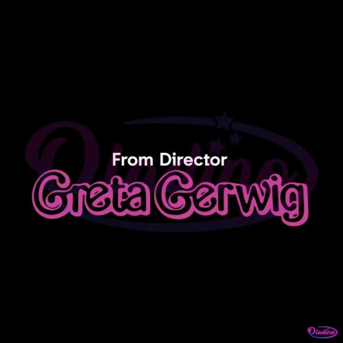 from-director-greta-gerwig-slogan-svg-cutting-digital-file