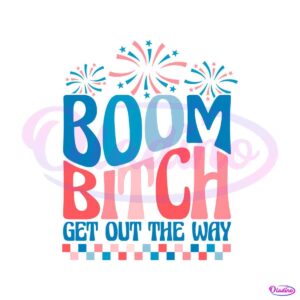 retro-boom-bitch-get-out-the-way-svg-funny-4th-of-july-svg-file