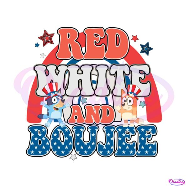 bluey-red-white-and-boujee-svg-bluey-4th-of-july-svg-file