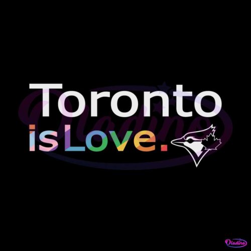 toronto-blue-jays-is-love-city-pride-svg-mlb-pride-svg-file