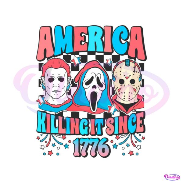 4th-of-july-horror-movie-svg-funny-america-killing-it-since-1776-svg