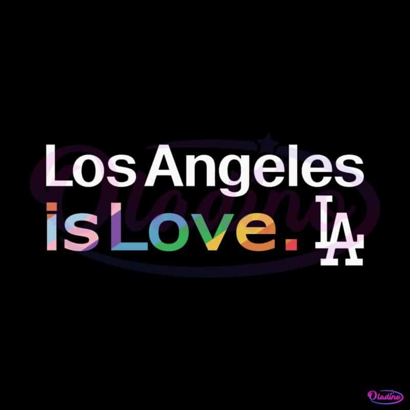 los-angeles-dodgers-is-love-city-pride-svg-mlb-pride-svg-file