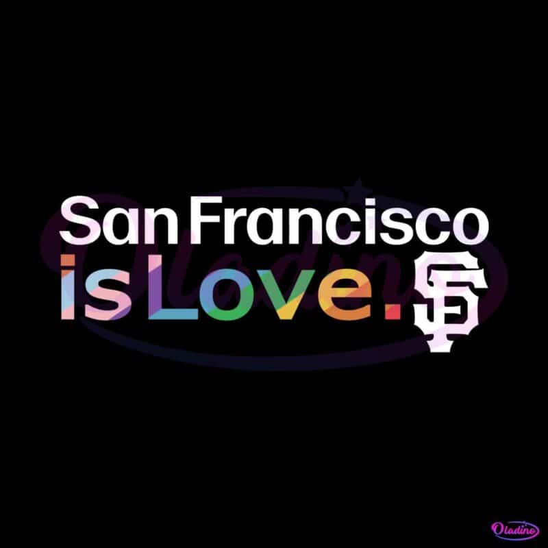san-francisco-giants-is-love-city-pride-svg-mlb-pride-svg-file