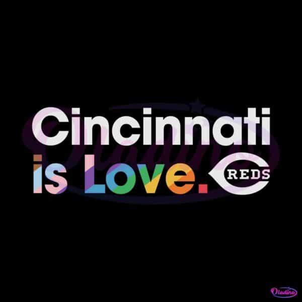 Cincinnati Reds Is Love City Pride SVG MLB Pride SVG Cricut File